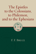 The Epistles to the Colossians, to Philemon, and to the Ephesians