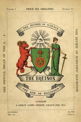 The Equinox: Keep Silence Edition, Vol. 1, No. 6 - Crowley, Aleister, and Wilde, Scott (Prepared for publication by)