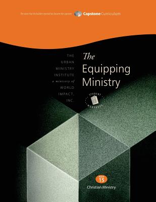 The Equipping Ministry, Student Workbook: Capstone Module 15, Student Workbook - Davis, Don L, Dr.