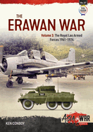 The Erawan War: Volume 3: The Royal Lao Armed Forces 1961-1974