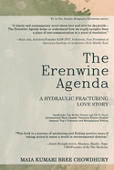 The Erenwine Agenda: A Hydraulic Fracturing Love Story