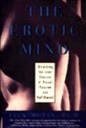The Erotic Mind: Unlocking the Inner Sources of Sexual Passion and Fulfillment