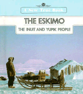 The Eskimo: The Inuit and Yupik People