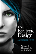 The Esoteric Design: Disbanding Hope