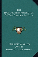 The Esoteric Interpretation Of The Garden In Eden