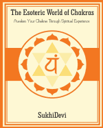 The Esoteric World of Chakras