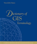 The ESRI Press Dictionary of GIS Terminology