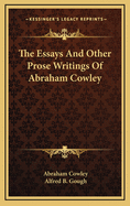 The Essays and Other Prose Writings of Abraham Cowley