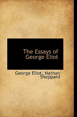 The Essays of George Eliot - Eliot, George