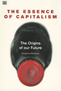 The Essence of Capitalism: The Origins of Our Future