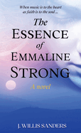 The Essence of Emmaline Strong