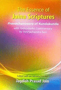 The Essence of Jaina Scriptures: Pravachanasara of Kundakunda
