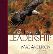 The Essence of Leadership - Anderson, Mac