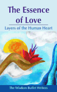 The Essence of Love: Layers of the Human Heart