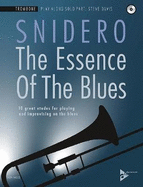 The Essence of the Blues -- Trombone: 10 Great Etudes for Playing and Improvising on the Blues, Book & CD