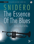 The Essence of the Blues -- Trumpet: 10 Great Etudes for Playing and Improvising on the Blues, Book & CD
