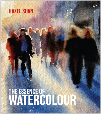 The Essence of Watercolour - Soan, Hazel