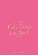 The Essence of Yves Saint Laurent: Unfolded