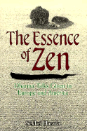 The Essence of Zen: Dharma Talks Given in Europe and America