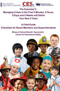 The Essential 5: Managing Crises in the First 5 Minutes, 5 Hours, 5 Days, and 5 Weeks Will Define Your Next 5 Years