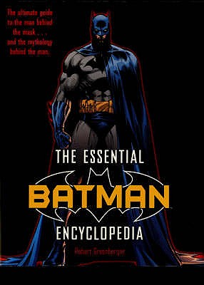 The Essential Batman Encyclopedia - Greenberger, Robert