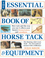 The Essential Book of Horse Tack & Equipment - McBane, Susan