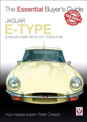 The Essential Buyers Guide Jaguar E-Type 3.8 and 4.2 Litre - Crespin, Peter