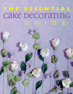 The Essential Cake Decorating Guide