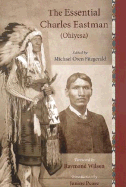 The Essential Charles Eastman (Ohiyesa): Light on the Indian World