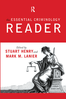The Essential Criminology Reader - Henry, Stuart
