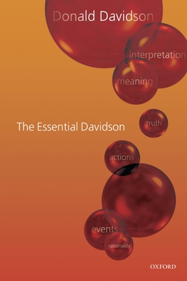 The Essential Davidson - Davidson, Donald, and Lepore, Ernie (Introduction by), and Ludwig, Kirk (Introduction by)