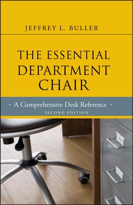 The Essential Department Chair: A Comprehensive Desk Reference - Buller, Jeffrey L.