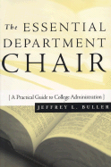 The Essential Department Chair: A Practical Guide to College Administration