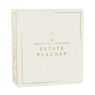 The Essential Estate Planner: An Elegant End of Life Binder to Organize Your Important Affairs and Final Wishes