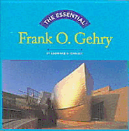The Essential: Frank O. Gehry - Chollet, Laurence B