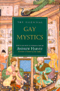 The Essential Gay Mystics - Harvey, Andrew (Editor)