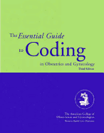 The Essential Guide to Coding in Obstetrics and Gynecology