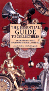 The Essential Guide to Collectibles: A Source Book of Public Collections in Europe and the U.S.A.