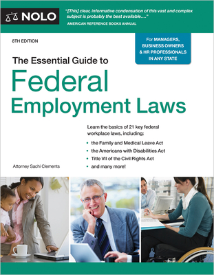 The Essential Guide to Federal Employment Laws - Clements, Sachi
