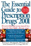 The Essential Guide to Prescription Drugs 2001: Everything You Need to Know for Safe Drug Use