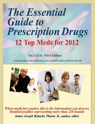 The Essential Guide to Prescription Drugs - Rybacki, James Joseph, Dr.