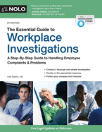 The Essential Guide to Workplace Investigations: A Step-By-Step Guide to Handling Employee Complaints & Problems