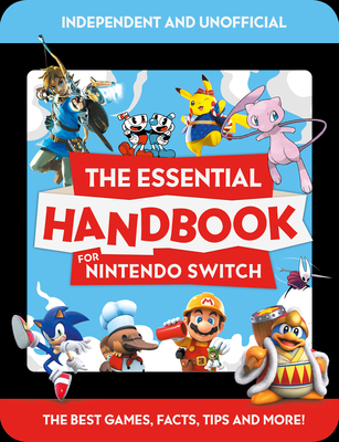 The Essential Handbook for Nintendo Switch (Independent & Unofficial) - Books, Mortimer Children's