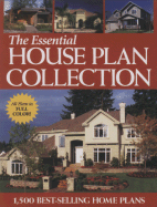 The Essential House Plan Collection: 1,500 Best-Selling Home Plans