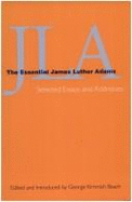 The Essential James Luther Adams: Selected Essays and Addresses - Beach, George K (Editor), and Adams, James Luther