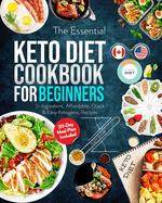 The Essential Keto Diet for Beginners #2019: 5-Ingredient Affordable, Quick & Easy Ketogenic Recipes Lose Weight, Lower Cholesterol & Reverse Diabetes 21-Day Keto Meal Plan