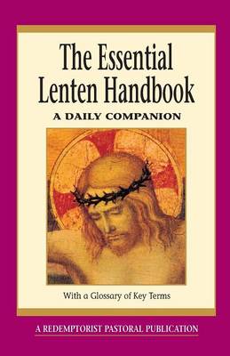 The Essential Lenten Handbook: A Daily Companion - Mudd, John, Father