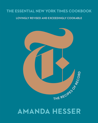 The Essential New York Times Cookbook: The Recipes of Record - Hesser, Amanda
