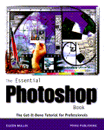 The Essential Photoshop Book - Mullin, Eileen, and Mullen, Eileen