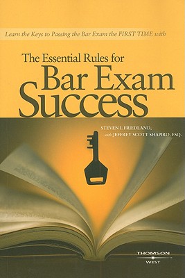 The Essential Rules for Bar Exam Success - Friedland, Steven, and Shapiro, Jeffery Scott